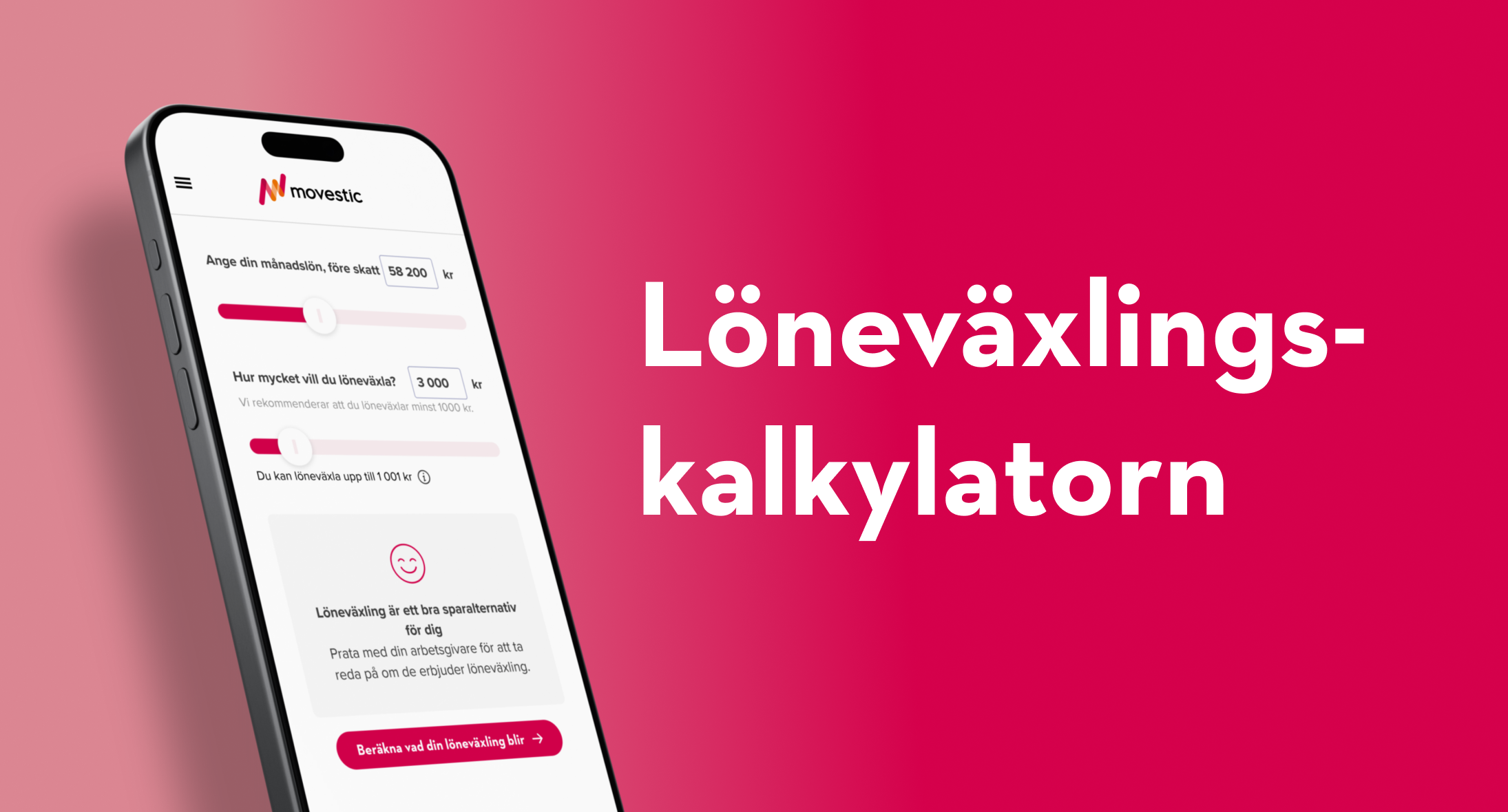 En iPhone som visar Movestics löneväxlingskalkylator, med reglage och uträkning för sparande via löneväxling. Vit text, "Löneväxlingskalkylatorn", på rödrosa bakgrund.